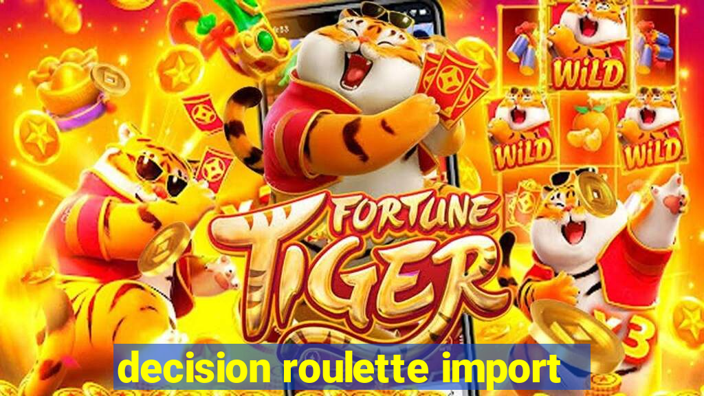 decision roulette import